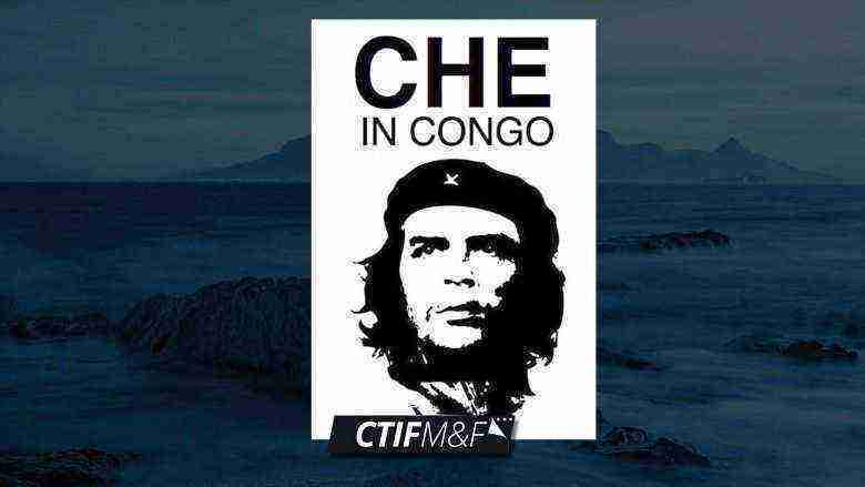 Che in Congo: Dream of Liberation
